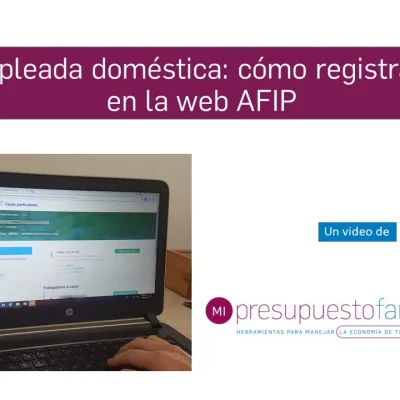 video_tutorial_registro_serviciodomestico_afip_mipresupuestofamiliar